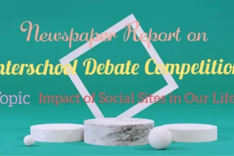 A Newspaper Report on Interschool Debate Competition