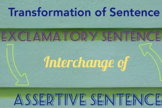 Transformation of Sentence Exclamatory to Assertive and Assertive to Exclamatory Rules Examples Exercise