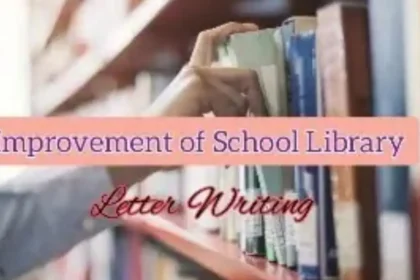 Letter to Headmaster for Improvement of School Library