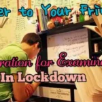 Preparation for Examination in Lockdown Letter to Friend