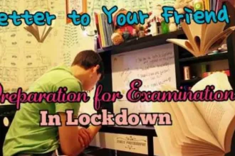 Preparation for Examination in Lockdown Letter to Friend