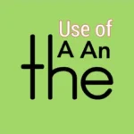 How to Use Articles A, An, The in English Grammar 