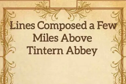 Lines Composed A Few Miles Above Tintern Abbey Summary Analysis