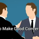 Tips How to make good conversation 