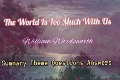 The World Is Too Much With Us Summary Theme Questions Answers