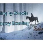 Stoping By The Woods On A Snowy Evening Summary Analysis