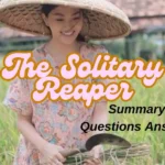 The Solitary Reaper Questions and Answers