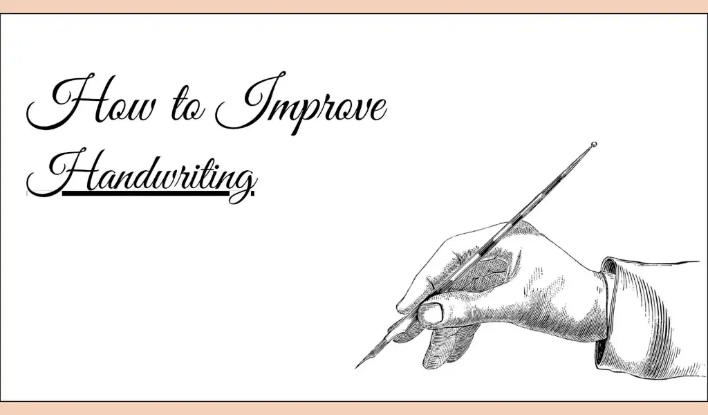 How to Improve Handwriting As An Adult
